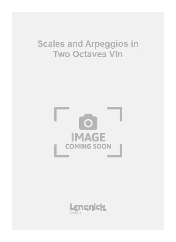 Scales and Arpeggios in Two Octaves Vln